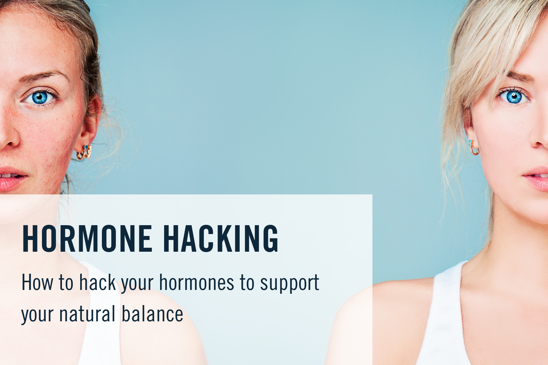 Hormone Hacking: How to hack your hormones to support your natural balance